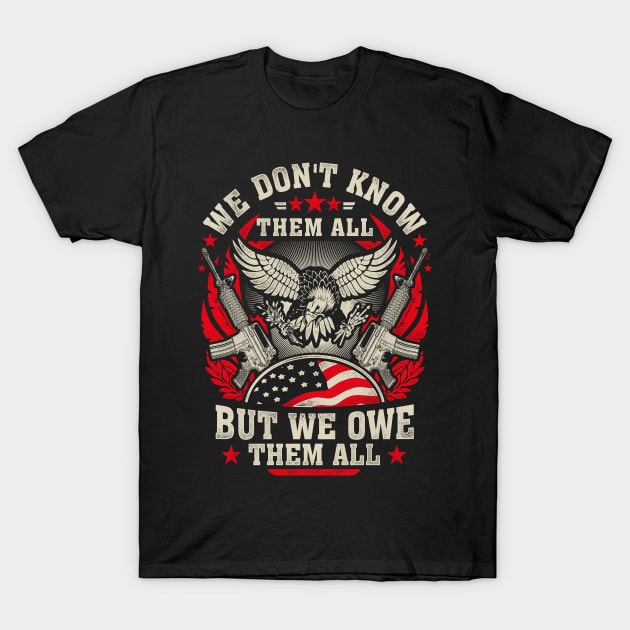 Veteran we owe them all T-Shirt by artística